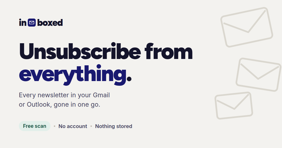 in-boxed, Unsubscribe from everything. No account needed. visual